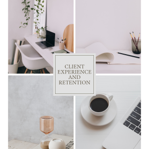 Client Experience and Retention